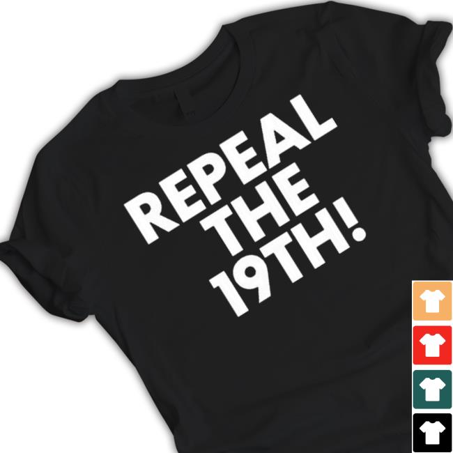 Trending Repeal The 19Th New Shirt