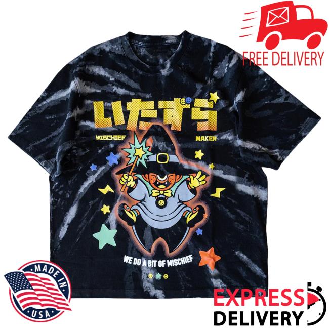 Official Shirtz Cool Merch We Do A Bit Of The Mischief Maker Tie Dye Hot Shirt
