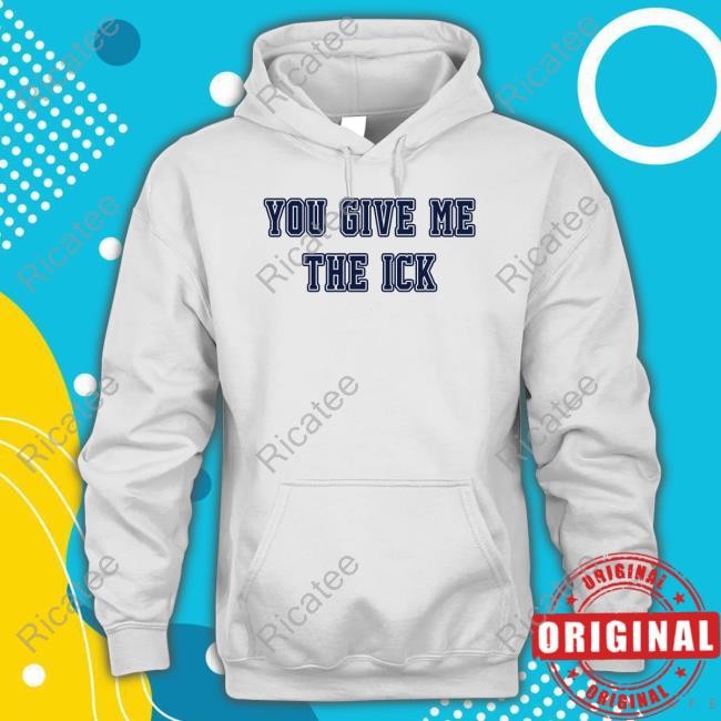 Florida Student Schools Wildly Hypocritical Moms You Give Me The Ick Sweatshirt
