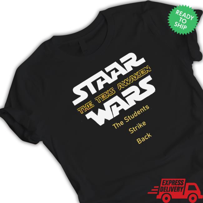 Star Wars The Teks Awaken Wars Best shirt Star Wars The Teks Awaken Wars Best shirt, hoodie, tank top, sweater and long sleeve t-shirt