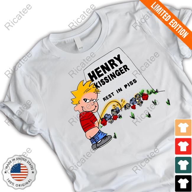 Thegoodshirts Henry Kissinger Rest In Piss Shirt