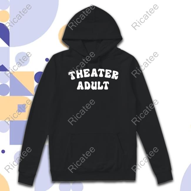 Theater Adult Hoodie