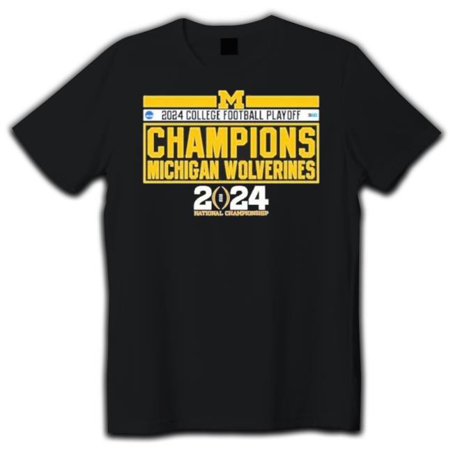 Official Michigan Wolverines 2024 College Football Playoff Champions t-shirt, hoodie, tank top, sweater and long sleeve t-shirt