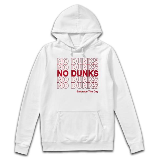 No Drunks Embrace The Day shirt