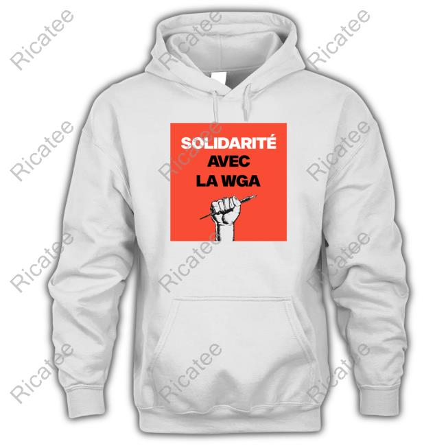 Solidarité Avec La Wga Shirt, T Shirt, Hoodie, Sweater, Long Sleeve T-Shirt And Tank Top Elsa Keslassy