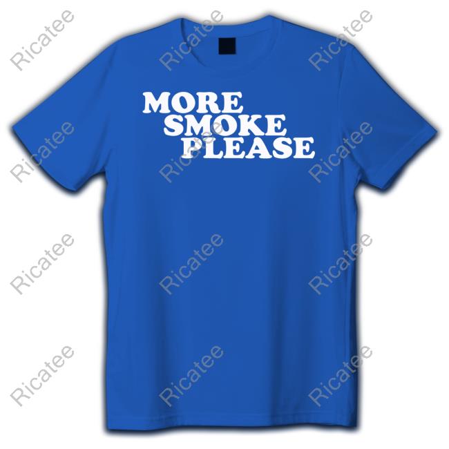 Criterion Collection More Smoke Please Give Me One More Please T Shirt
