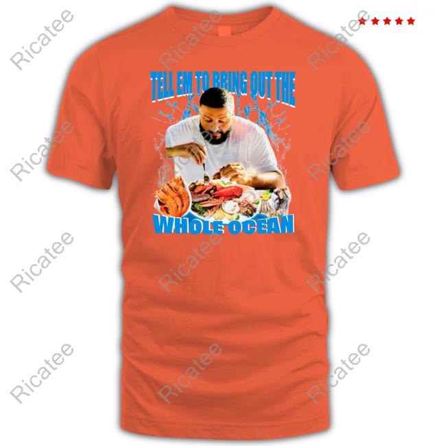Official Tell Em To Bring Out The Whole Ocean Hoodie