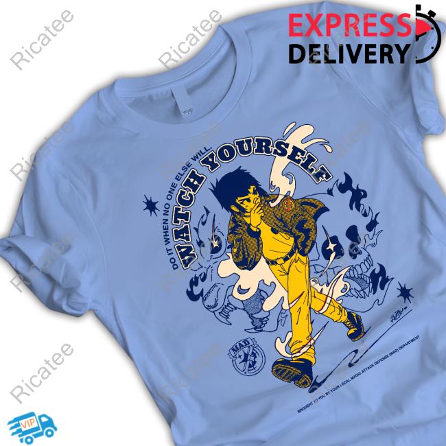 Do It When No One Else Will Watch Yourself T Shirt