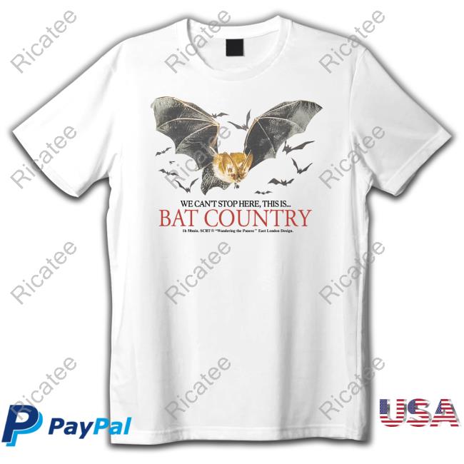 Official Scrtco Store We Can't Stop Here This Is Bat Country Shirt