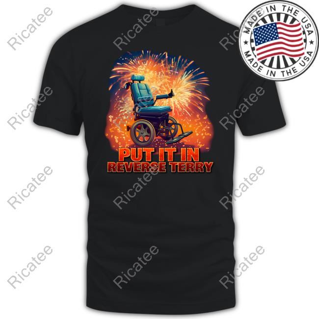 Shitheadsteve Merch Put It In Reverse Terry Long Sleeve Tee Shirt Put It In Reverse Terry Hoodie Shitheadsteve Merch