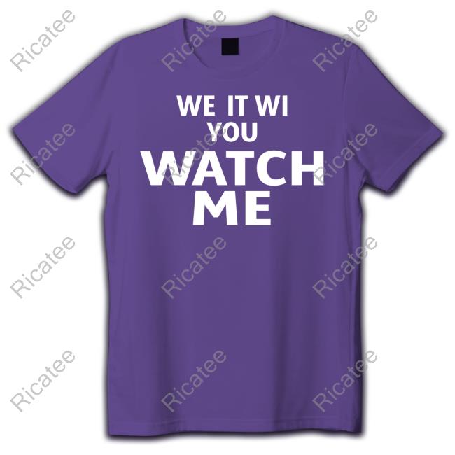 We It Wi You Watch Me Sweatshirt Liv Morgan We It Wi You Watch Me Hooded Sweatshirt