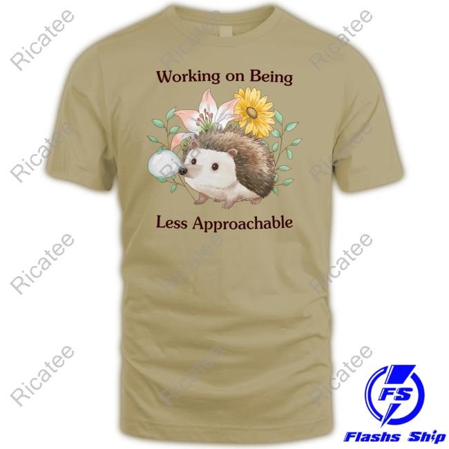 Working On Being Less Approachable T Shirt Jmcgg Jmcgg Working On Being Less Approachable Long Sleeve
