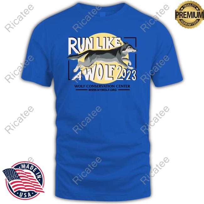Wolf Conservation Center Run Like A Wolf 2023 T Shirt