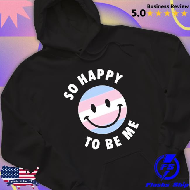 Belk So Happy To Be Me shirt, hoodie, tank top, sweater and long sleeve t-shirt