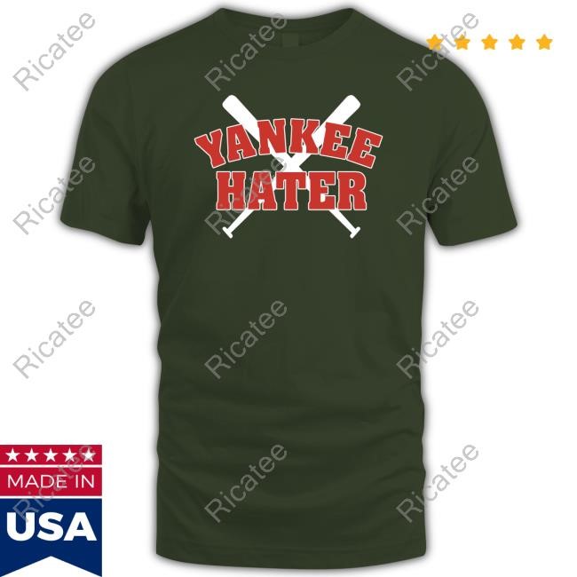 The New York Yankee Hater Shirt The New York Yankee Hater Funny Shirt