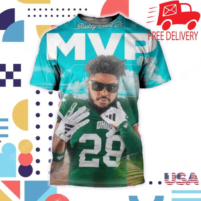Official Ohio Bobcats Football Mvp Is Rickey Hunt Jr Congratulations To Champions Of Myrtle Beach Bowl Season 2023-2024 3D Hoodie Sweatshirt