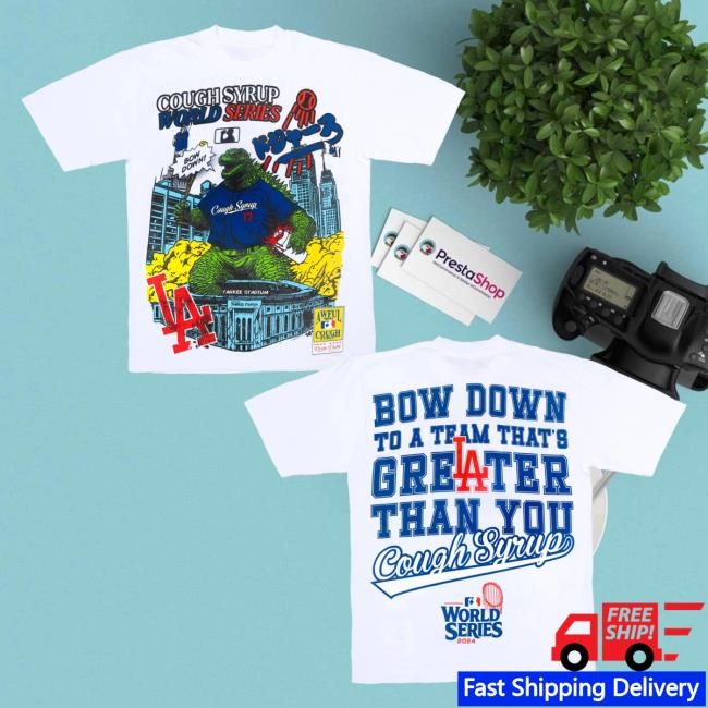 That's A Awful Lot Of Cough Syrup Merch Dodgers World Series Hoodie That's A Awful Lot Of Cough Syrup Merch Dodgers World Series Long Sleeve T Shirt