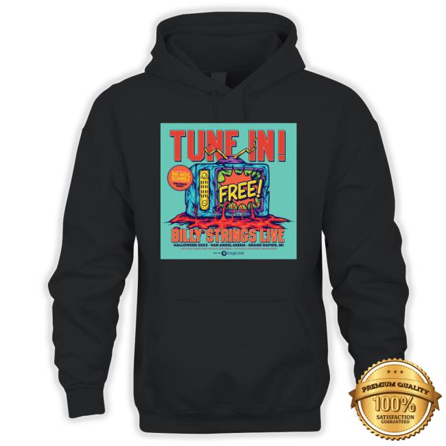 Tune In Free Billy Strings Live Halloween 2023 Shirt