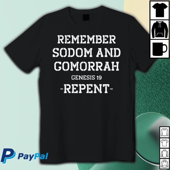 Conspiracybot Remember Sodom And Gomorrah Genesis 19 Repent Shirt