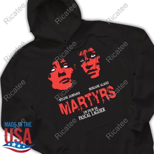 Papa Meat Mylene Jampanoi Morjane Alaoui Martyrs Un Film De Pascal Laguier Hoodie