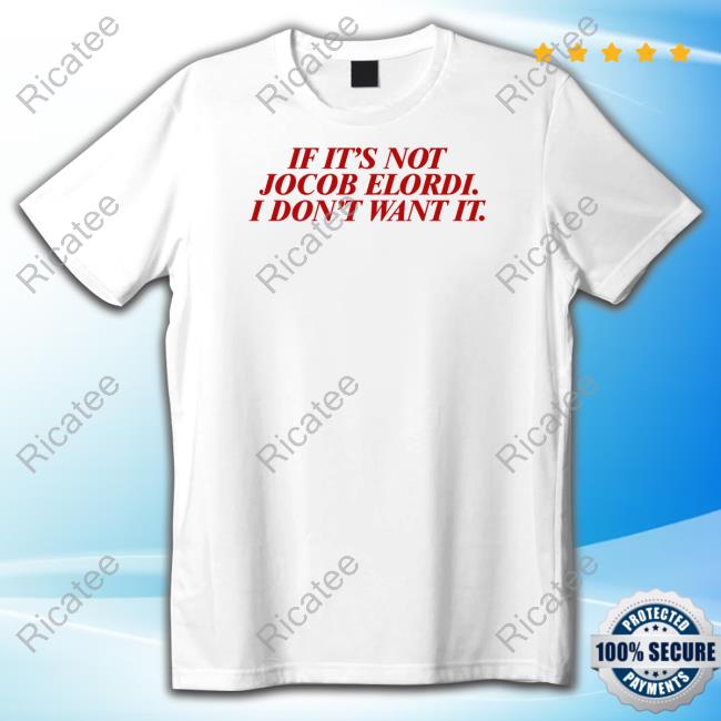 If It's Not Jacob Elordi I Don't Want It Sweatshirt
