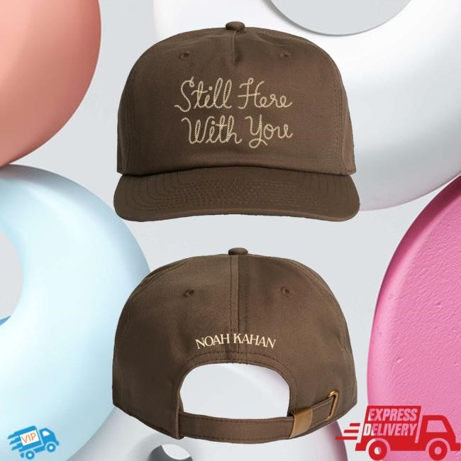 Noah Kahan Merch Still Here With You Hat
