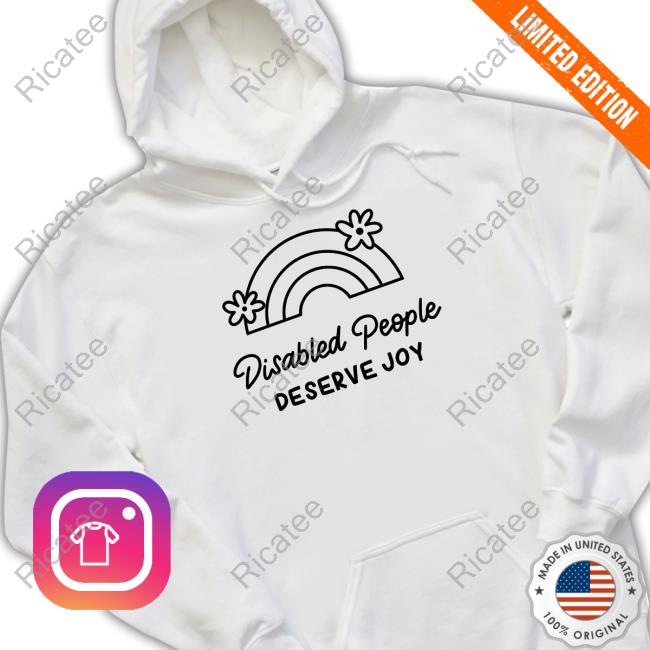 Thisthingtheycallrecovery Disabled People Deserve Joy Hoodie
