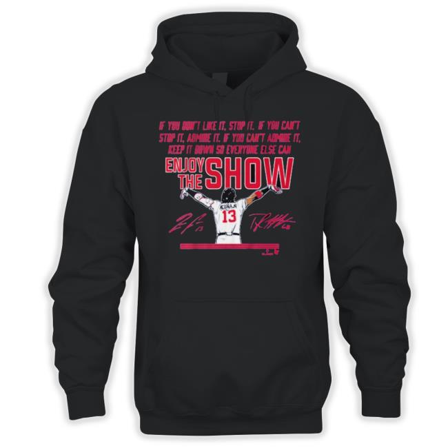 Ronald Acuña Jr If You Don’T Like It Stop It If You Can’T Stop It Aomine It If You Can’T Admire It Keep It Down So Everyone Else Can Enjoy The Show Atlanta Braves Signature Tee Shirt