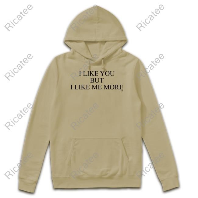Samantha Prabhu Wearing I Like You But I Like Me More Long Sleeved Shirt Yogenshah_S Samantha Prabhu Wearing I Like You But I Like Me More Hooded Sweatshirt