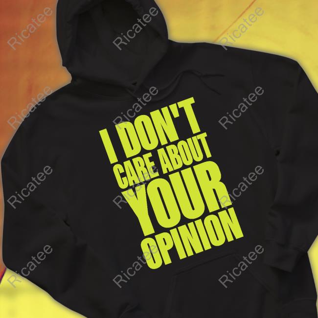Flyanaboss I Don't Care About Your Opinion Sweatshirt