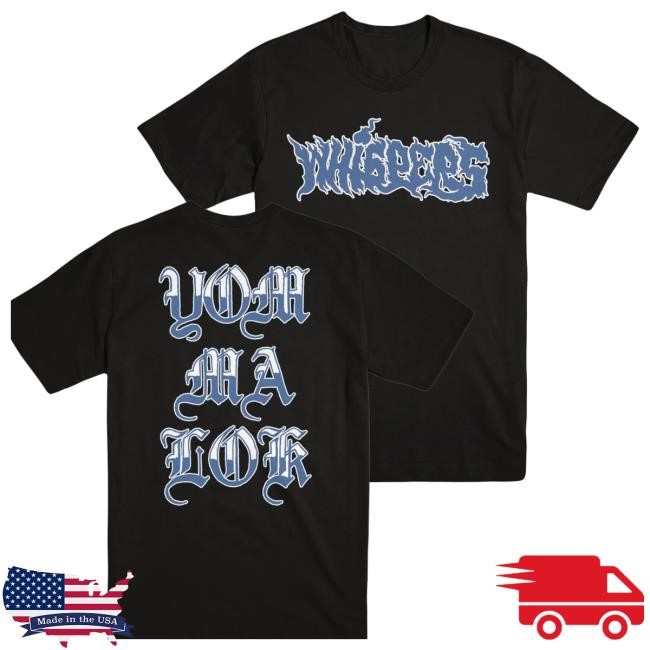 Evil Greed Merch Store Whispers Yom-Ma-Lok Shirt