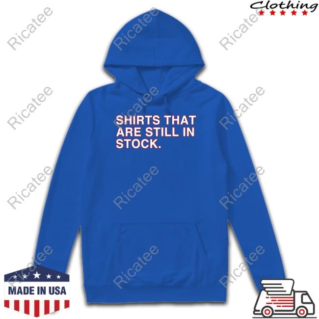 Obvious Shirts Shirts That Are Still In Stock New Shirt