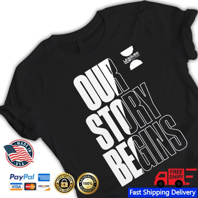 Trending Our Story Branded Black 2023 Leagues Cup Motto T-Shirt