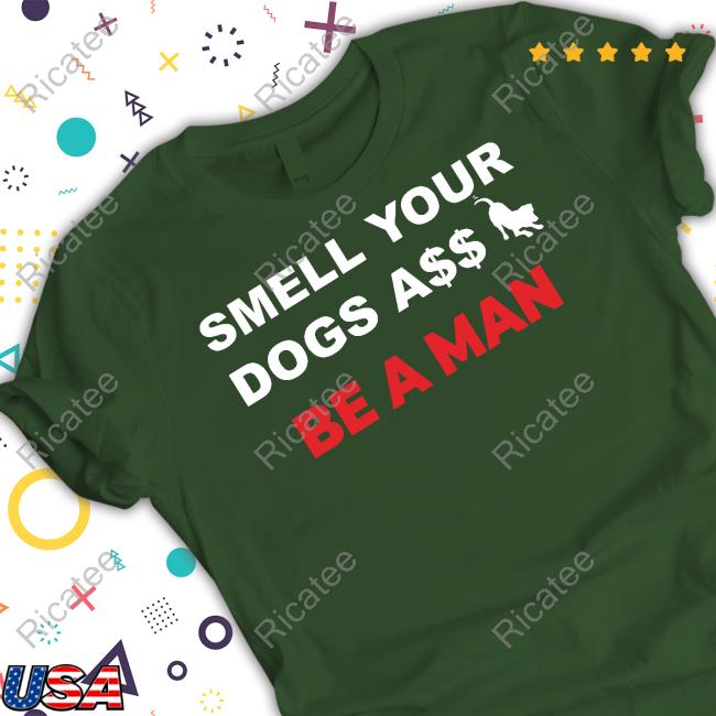 Boston Be A Man Smell Dogs A$$ Be A Man Long Sleeve Boston Be A Man Smell Dogs A$$ Be A Man Hoodie