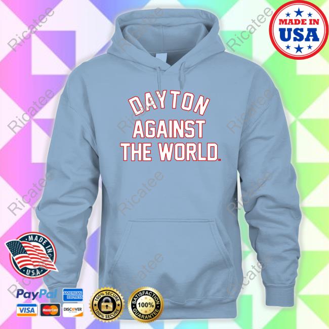 Dayton Against The World Tee Shirt