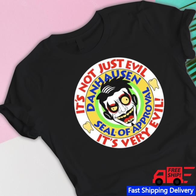 It’S Not Just Evil It’S Very Evil Shirt