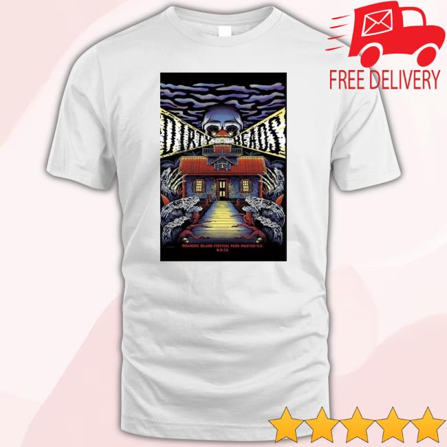 Official Dirty Heads Roanoke Island Festival Park Manteo Nc Aug 6 2023 Poster Shirt