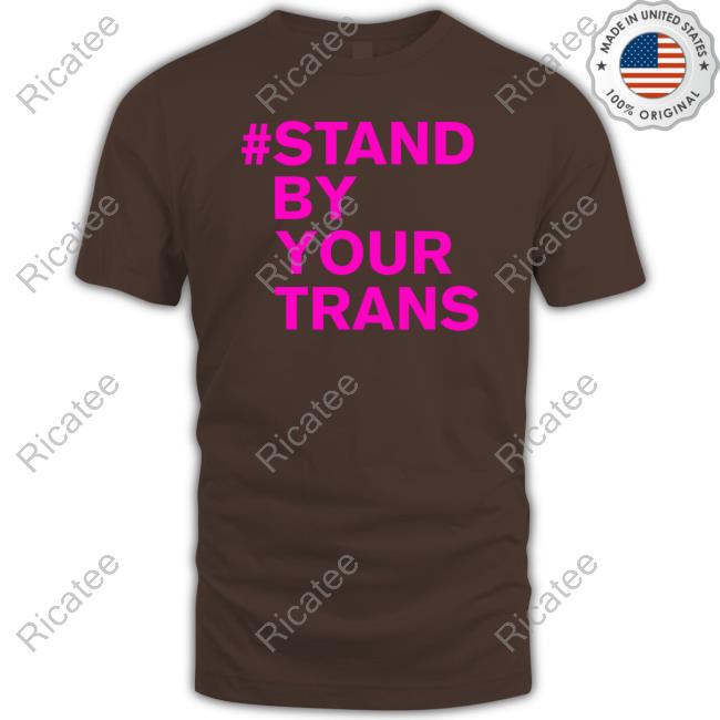 Ethicalteecompany Store Stand By Your Trans Shirt