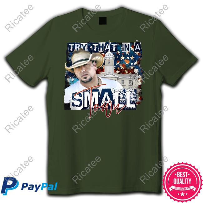 Jason Aldean Try That In A Small Town Lyrics White House Long Sleeve Tee