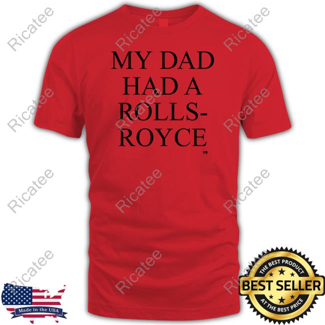 Victoria Beckham My Dad Had A Rolls-Royce New Shirt