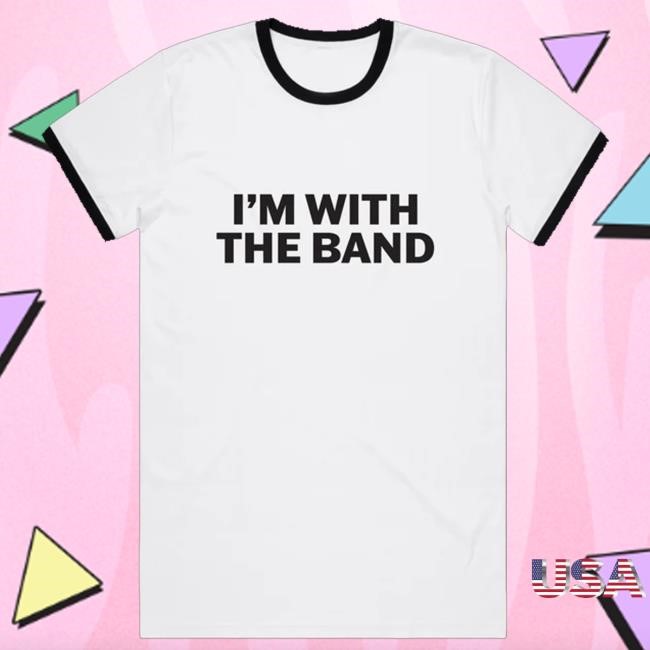 Family Store Uk Merch I'm With The Band White Ringer T Shirt By Family Store Sweatshirt