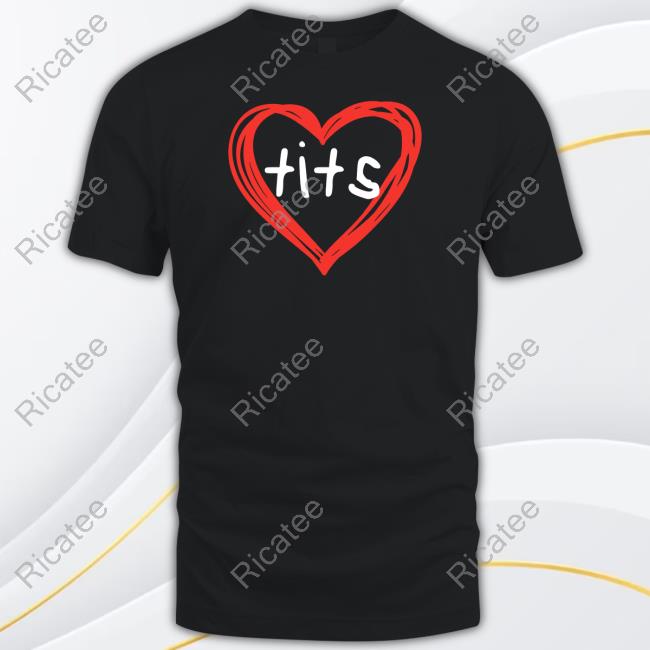 Dippytees Store Tits Heart Funny T-Shirt