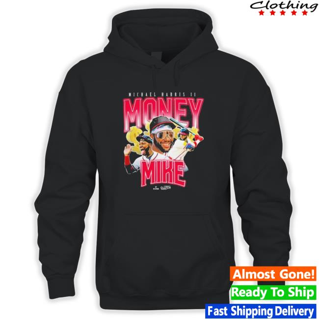 Official Atlanta Braves Michael Harris Ii Money Mike Long Sleeve T Shirt Atlanta Braves Michael Harris Ii Money Mike Shirt