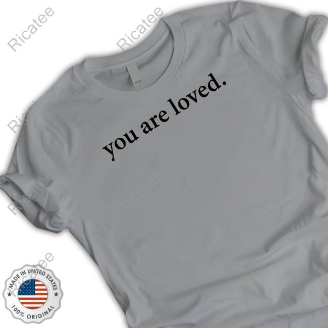 You Are Loved Dear Person Behind Me Crewneck Sweatshirt