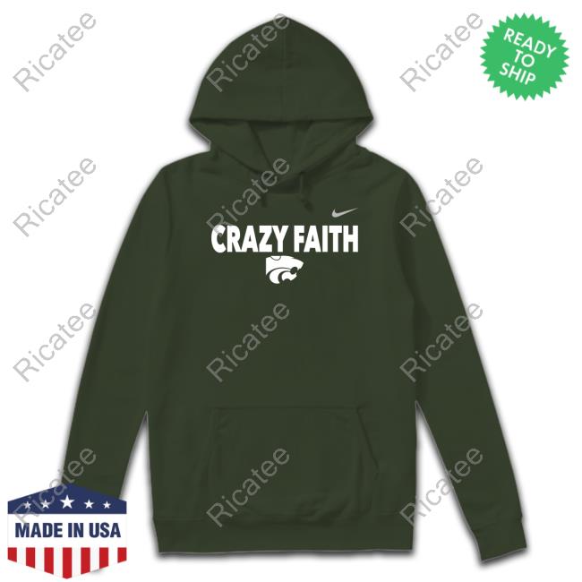 Jerome Tang Crazy Faith K-State Hoodie Official Crazy Faith K-State Hoodie