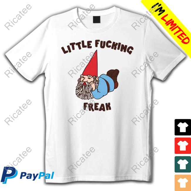 Gotfunnymerch Little Fucking Freak Sweatshirt