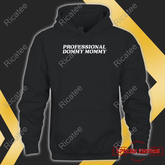 Professional Dommy Mommy T Shirt