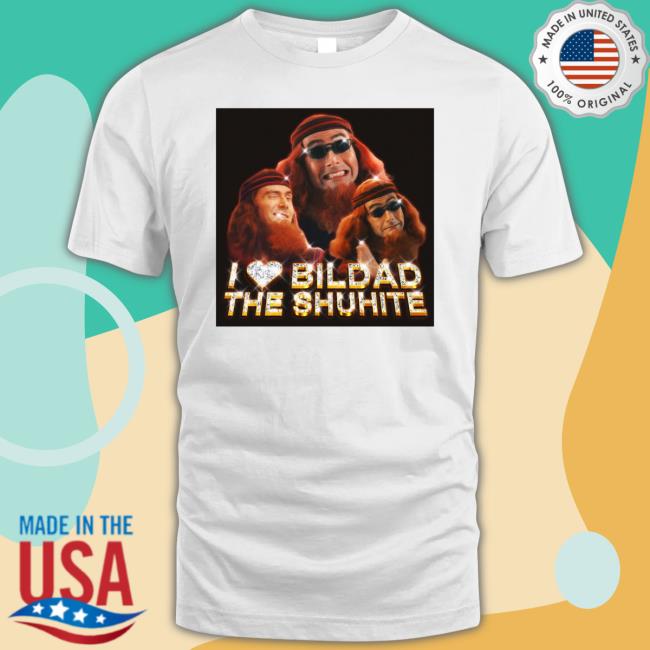 I Love Bildad The Shuhite Tee Shirt