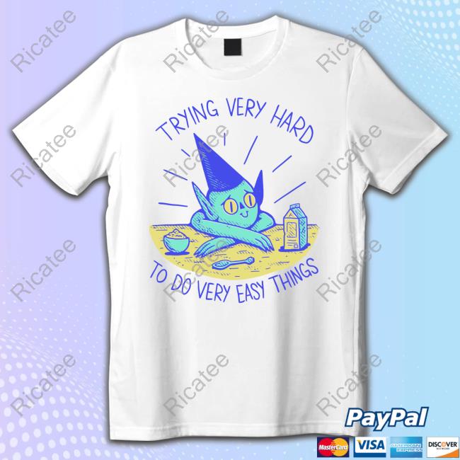 Trying Very Hard To Do Very Easy Things Long Sleeve T Shirt