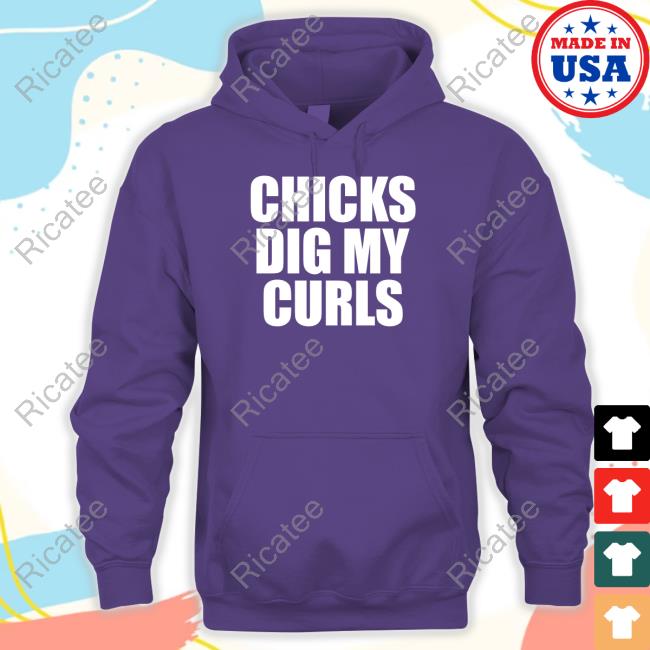 Official Chicks Dig My Curls Hoodie
